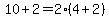 10+%2B+2+=+2%2A%284+%2B+2%29