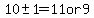 10+%2B-+1=11+or+9