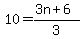 10+=+%283n+%2B+6%29%2F3