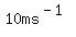 10 ms^(-1)
