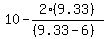 10-2(9.33)/((9.33-6)))