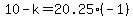 10-k=20.25%28-1%29