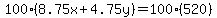 100%288.75x%2B4.75y%29=100%28520%29