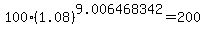 100%2A%281.08%29%5E9.006468342+=+200