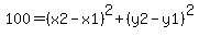 100+=+%28x2-x1%29%5E2+%2B+%28y2-y1%29%5E2