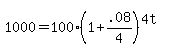 1000 = 100(1+.08/4)^(4t)