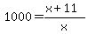 1000+=+%28x%2B11%29%2Fx