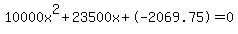 10000x^2+23500x+-2069.75 = 0