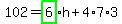 102=highlight_green%28+6+%29%2Ah%2B4%2A7%2A3