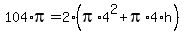 104%2Api=2%28pi%2A4%5E2%2Bpi%2A4%2Ah%29