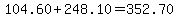 104.60%2B248.10=352.70