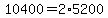 10400 = 2*5200