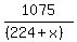 1075%2F%28%28224%2Bx%29%29
