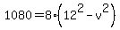 1080+=+8%2A%2812%5E2-v%5E2%29