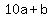 10a+%2B+b