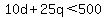 10d+%2B+25q+%3C+500