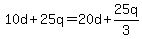 10d+%2B+25q+=+20d+%2B+25q%2F3