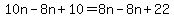 10n-8n%2B10=8n-8n%2B22
