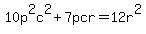 10p^2c^2 + 7pcr = 12r^2