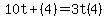 10t + (4) = 3t(4)