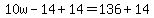10w-14%2B14=136%2B14