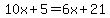 10x%2B5=6x%2B21