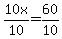 10x%2F10=60%2F10