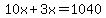 10x+%2B+3x+=+1040