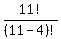 11%21+%2F+%2811+-+4%29%21