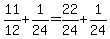 11%2F12+%2B+1%2F24+=+22%2F24+%2B+1%2F24
