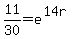 11%2F30+=+e%5E%2814r%29