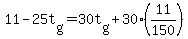 11+-+25t%5Bg%5D+=+30t%5Bg%5D+%2B+30%2A%2811%2F150%29