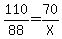 110%2F88+=+70%2FX
