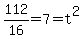 112%2F16=7=t%5E2
