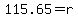 115.65=r