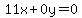 11x+0y=0