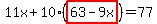 11x+%2B+10+%28highlight%2863-9x%29%29+=+77