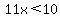 11x+%3C+10