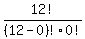 12!/(12-0)!0!