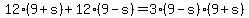 12(9+s)+12(9-s)=3(9-s)(9+s)