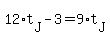 12%2At%5BJ%5D+-+3+=+9%2At%5BJ%5D