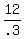12/.3
