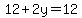 12+%2B+2y+=+12