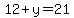 12+%2B+y+=+21