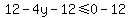 12-4y-12%3C=0-12