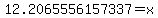 12.2065556157337=x