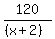 120/((x+2))