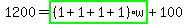 1200=highlight_green%28+%281%2B1%2B1%2B1%29%2Aw+%29%2B100