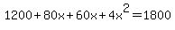 1200+%2B+80x+%2B+60x+%2B+4x%5E2+=+1800