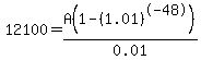 12100=A(1-(1.01)^-48)/0.01